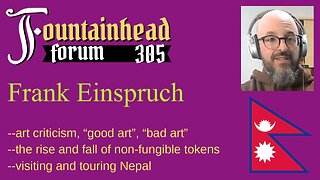 FF-305: Frank Einspruch on "good" and "bad" art, non-fungible tokens, and traveling to Nepal