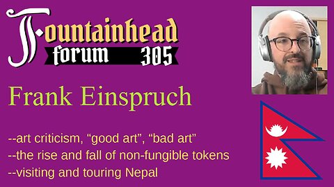 FF-305: Frank Einspruch on "good" and "bad" art, non-fungible tokens, and traveling to Nepal