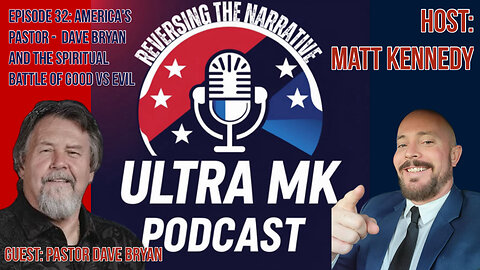 Episode 32: America's Pastor- Dave Bryan and the Spiritual Battle of Good vs. Evil