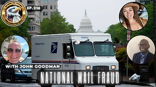 Ep. 216 – National Mail Fraud: Election Integrity Exposed! Pt. 1