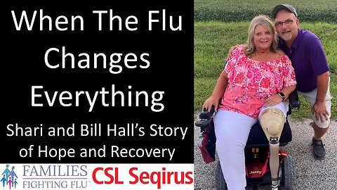 When The Flu Changes Everything - Shari and Bill Hall’s Story of Hope and Recovery