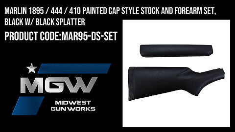 Marlin 1895 / 444 / 410 Painted Cap Style Stock and Forearm, Black w/ Black Splatter - MAR95-DS-SET