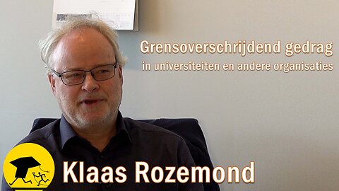 Grensoverschrijdend gedrag in universiteiten - hoofddocent strafrecht Klaas Rozemond (van FTS)