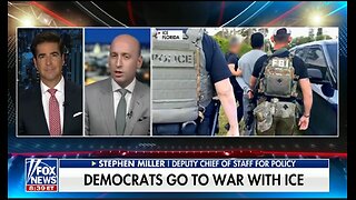 DEMOCRATS GO TO WAR WITH ICE - STEPHEN MILLER