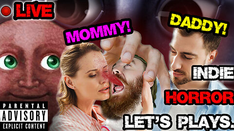 *Interactive Stream* I WANT MY MOMMY!!! SCARY Indie Games. LIVE. | LIVE INDIE HORROR NIGHT