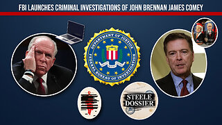 FBI Launches Criminal Investigations of Establishment Assets John Brennan and James Comey