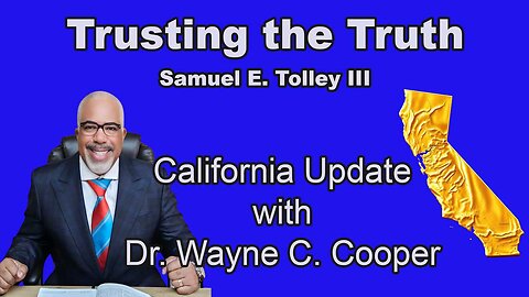 California Update with Dr. Wayne C. Cooper