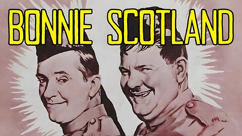 Laurel & Hardy - Bonnie Scotland (1935)