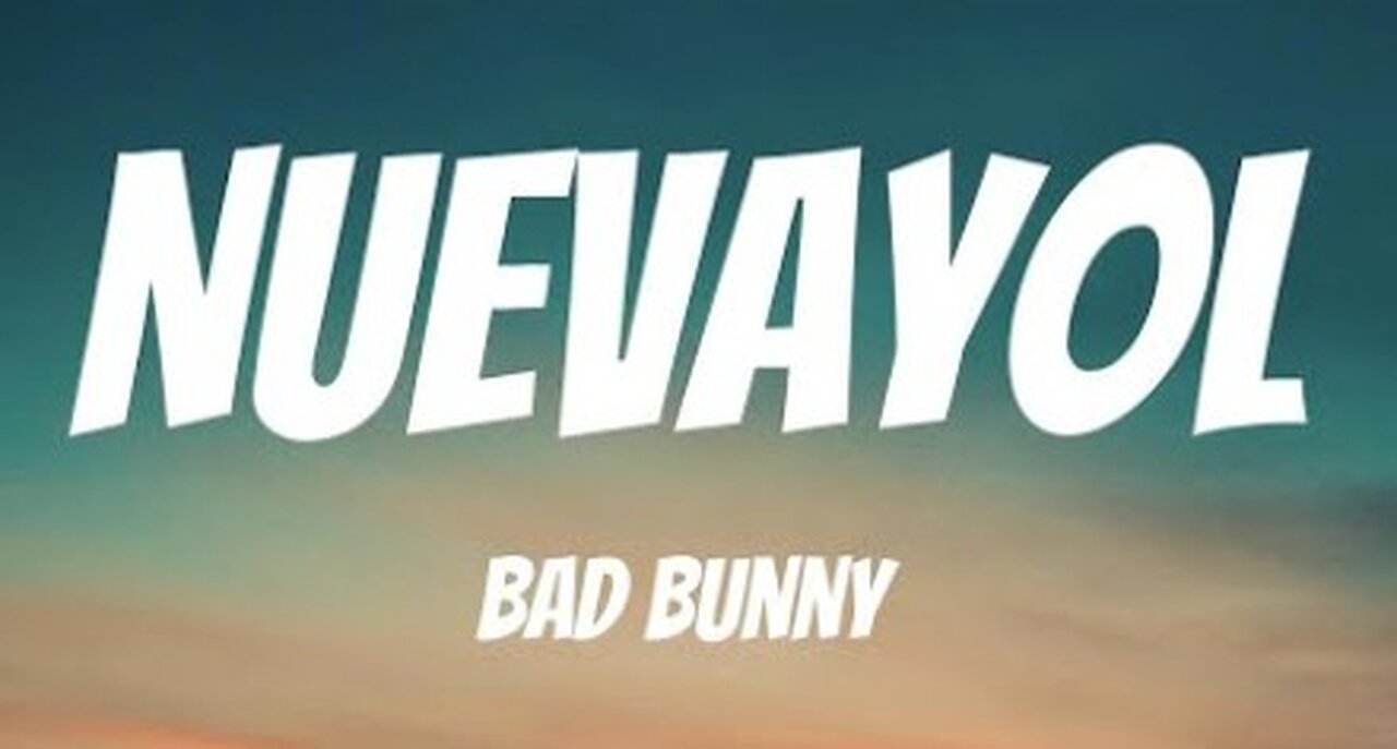 Nuevoyal- Bad Banny with lyrics