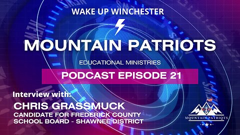 Episode #21 - Interview with Chris Grassmuck, Candidate for Shawnee Frederick County School Board