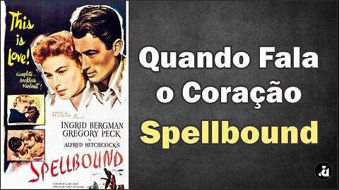 Quando Fala o Coração / Spellbound (1945) - Legendas