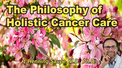 The new philosophy of holistic cancer care