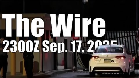 The Wire - September 17, 2025