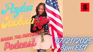 BREAK THE MACHINE Episode 98 - 07/21/2025 - Special Guests: Payton Jackson