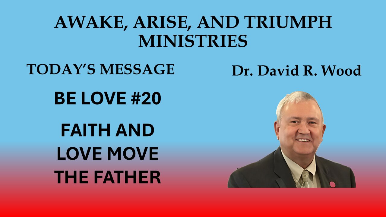BE LOVE #20 - TRIGGERING THE FATHER'S LOVE