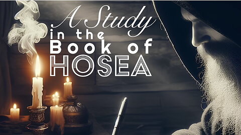Their Pride has Blinded Them - Session 13 - Hosea 5:1-5