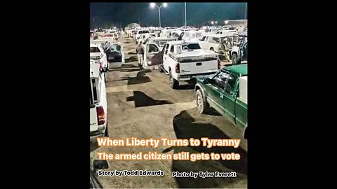 When Liberty Turns To Tyranny - Armed Citizens Still Vote