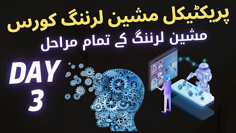 Practical Machine Learning Course Day 3 | Phases of Machine Learning Implementation