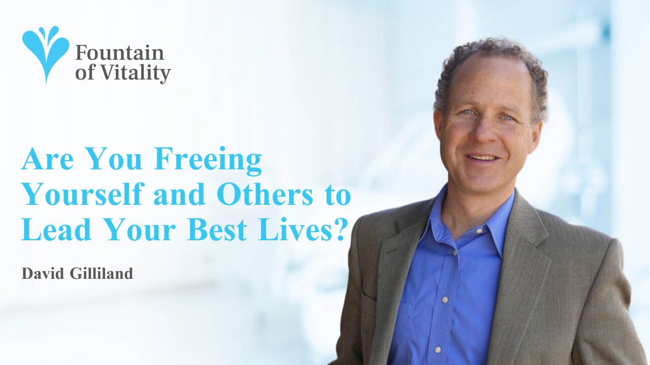 Are You Freeing Yourself and Others to Lead Your Best lives?