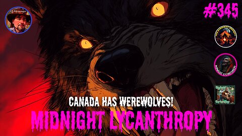Canadian Werewolves & Dogmen? FT J.J. Messenger & Brian Barber