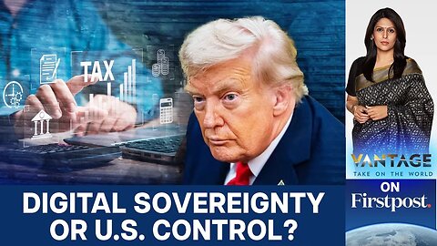 Trump’s Warning: Stop Taxing U.S. Big Tech or Face Tariffs | Vantage with Palki Sharma | N18G