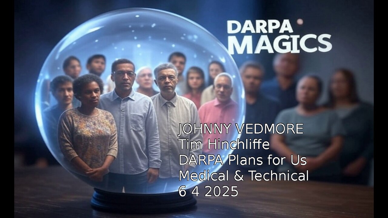 JOHNNY VEDMORE- Tim Hinchliffe DARPA Medical & Technical- 6 4 2025