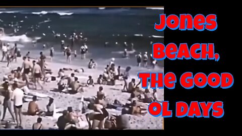 Anthony Cumia: Pines for the Jones Beach of yesterday. video from the 50s