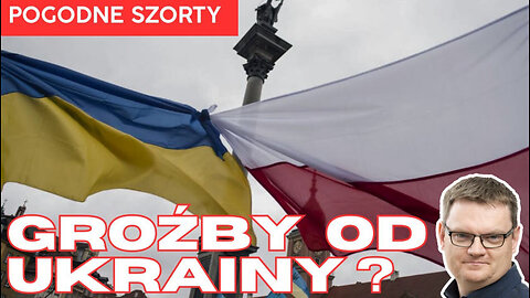 Ukraina grozi Polsce | Pogodne Szorty #203