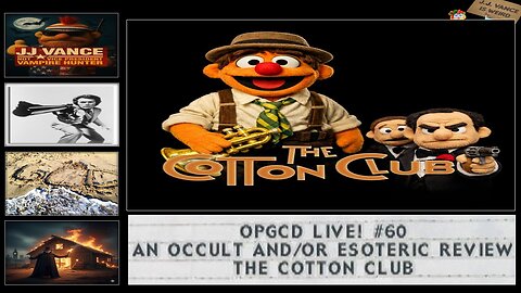 OpGCD Live! #60 - An Occult and/or Esoteric Review of "The Cotton Club"