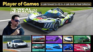 Player of Games: Real Racing 3 Update 13.5: A Look Forward to v13.6 & A Look Back at Road Collection