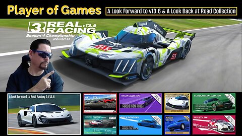 Player of Games: Real Racing 3 Update 13.5: A Look Forward to v13.6 & A Look Back at Road Collection