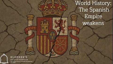 World History: The Spanish Empire Falls Lesson
