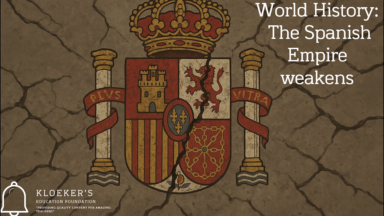 World History: The Spanish Empire Falls Lesson