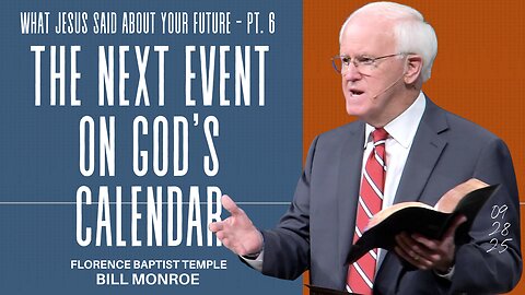 THE NEXT EVENT ON GOD’S CALENDAR (John 14:1–3)