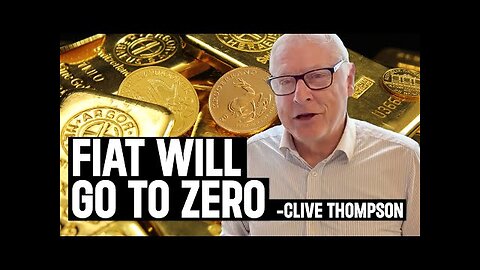 Clive Thompson WARNS: Currency Reset Incoming While Gold & Silver Get Crushed!