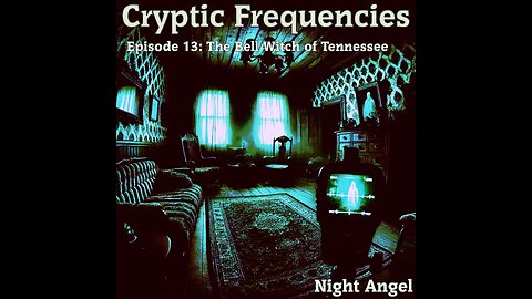 "The Bell Witch" - Episode 13: "Cryptic Frequencies" Farmhouse Investigation