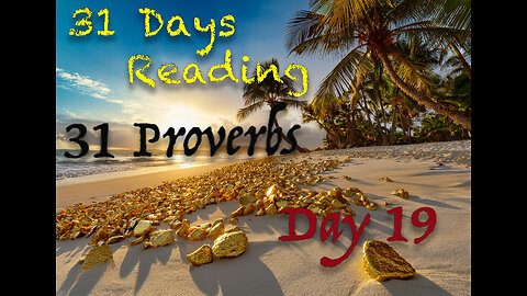 "31 Days Reading 31 Proverbs" Series. Day 18 and 19