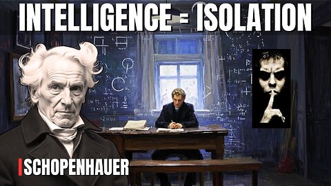 Arthur Schopenhauer (1788–1860) Why Intelligent People Avoid Social Life!