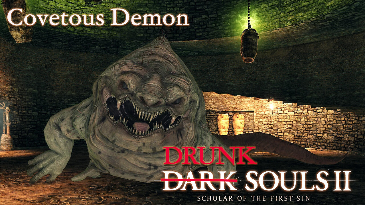 Drunk Souls 2 - Covetous Demon Eats Me (and My Dignity) (Full Boss Attempts)