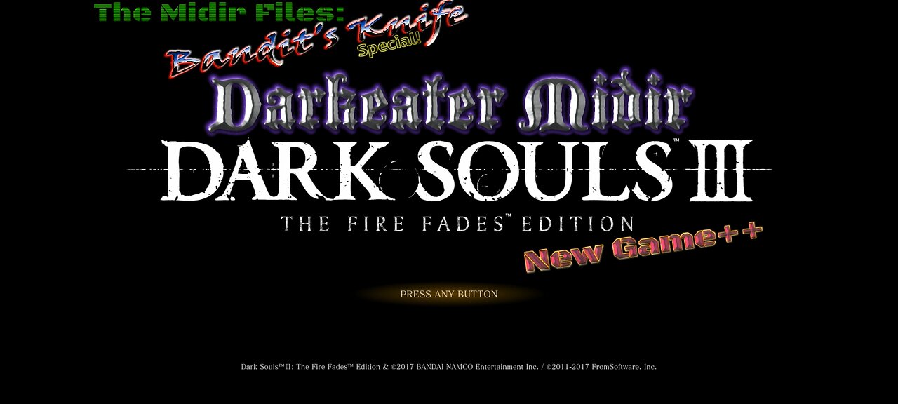 Dark Souls III: The Midir Files. New Game+2, no hit! Bandit's Knife!