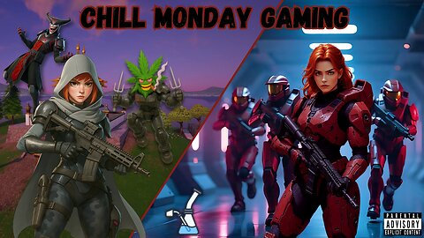 Chill Monday Gaming | Halo First, Then Fortnite