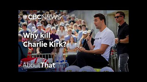 Charlie Kirk shooting- Why kill him - About That