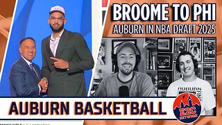 Johni Broome Drafted by Philadelphia | Auburn Basketball in the NBA