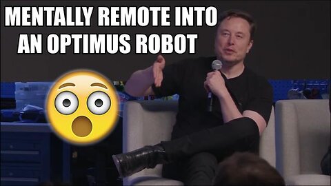 JUST IN. ELON MUSK SAYS U CAN REMOTE CONTROL AN OPTIMUS ROBOT WITH YOUR MIND