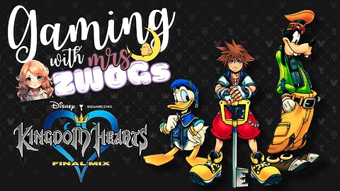 🟢✨ GAMING WITH MRSZWOGS! - Kingdom Hearts Final Mix - Come Hang Out!