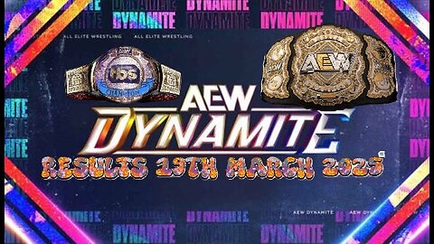 AEW Dynamite Results 19th March 2025