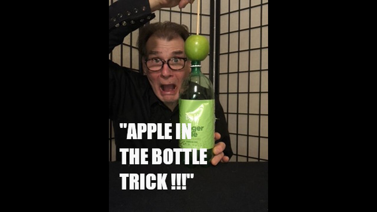 APPLE IN THE BOTTLE TRICK BY PAPA MIKE