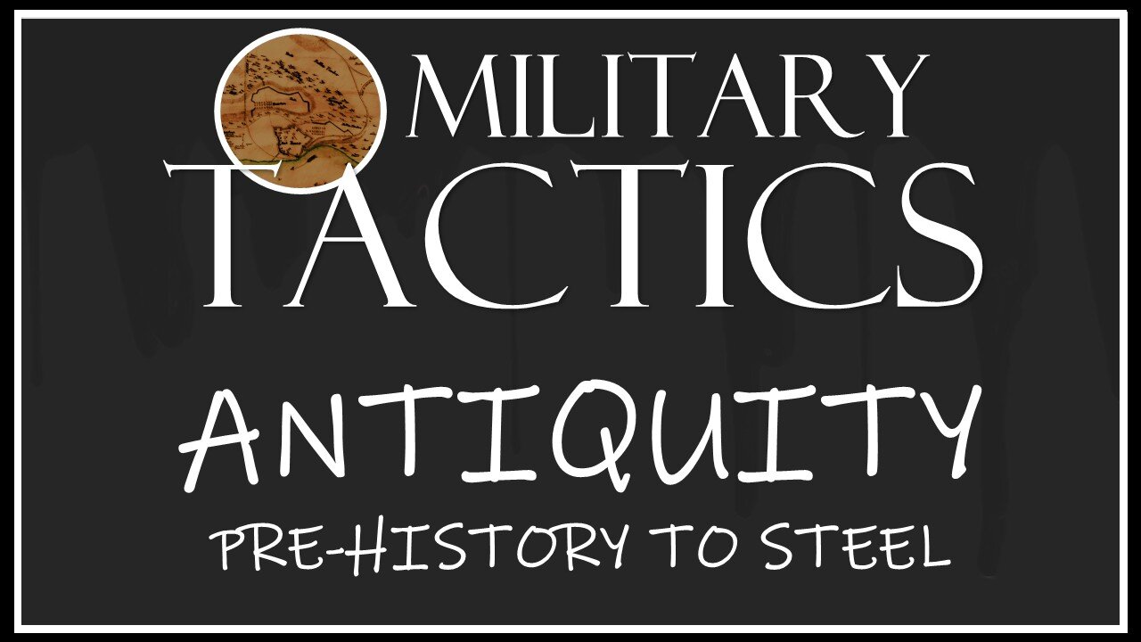 Tactics – Episode 11: Antiquity