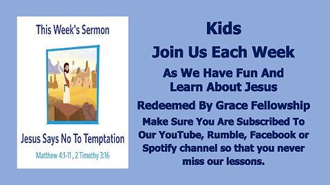 Sermons 4 Kids - Jesus Says No To Temptation - Matthew 4:1-11; 2 Timothy 3:16