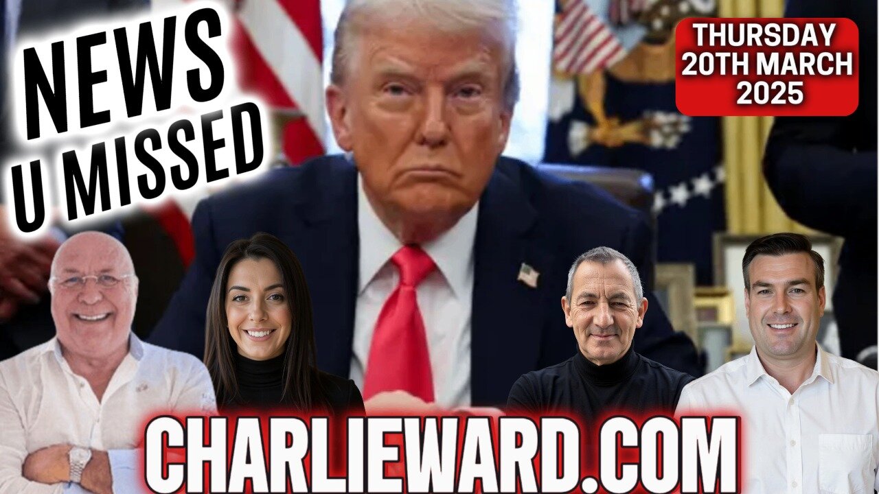 CHARLIE WARD DAILY NEWS WITH CHARLIE WARD, PAUL BROOKER & WARREN THORNTON THURSDAY 20TH MARCH 2025